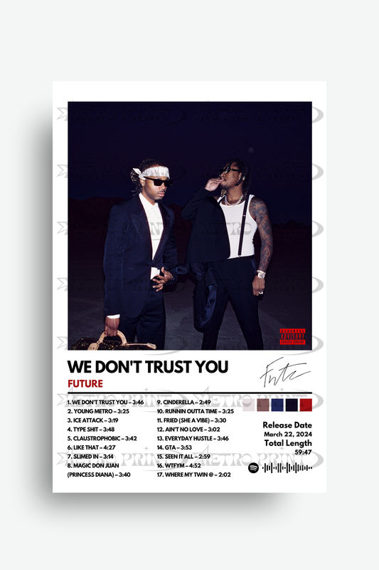 We Don't Trust You – Future